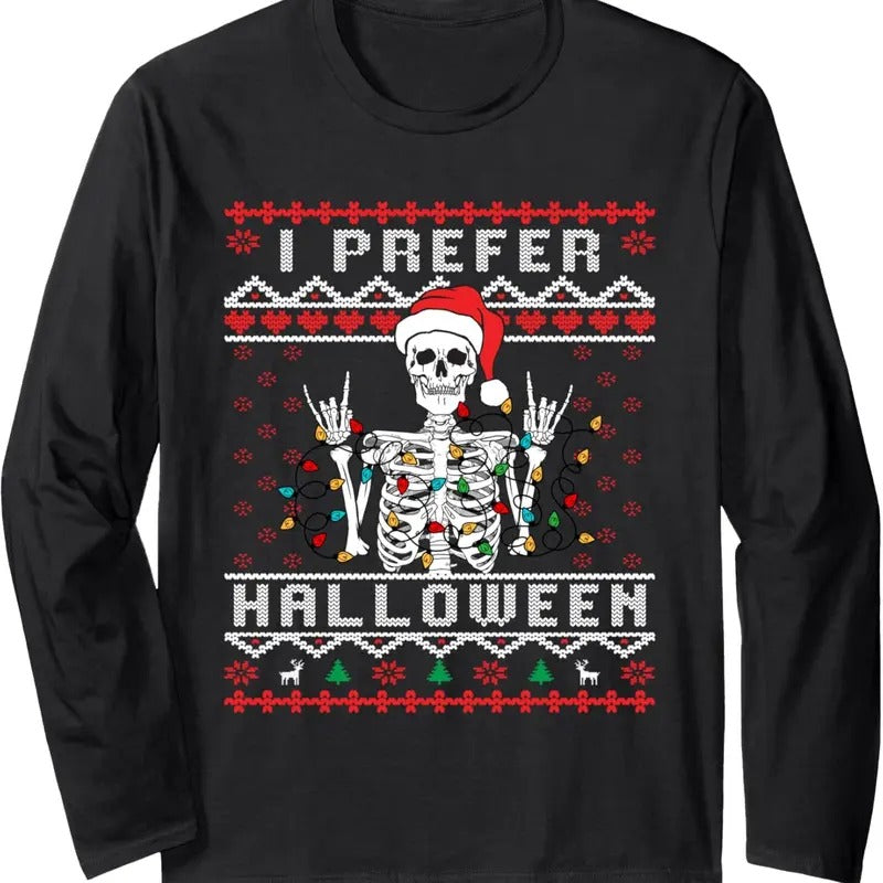 funny holiday Ugly xmas I prefer halloween christmas Long Sleeve T-Shirt