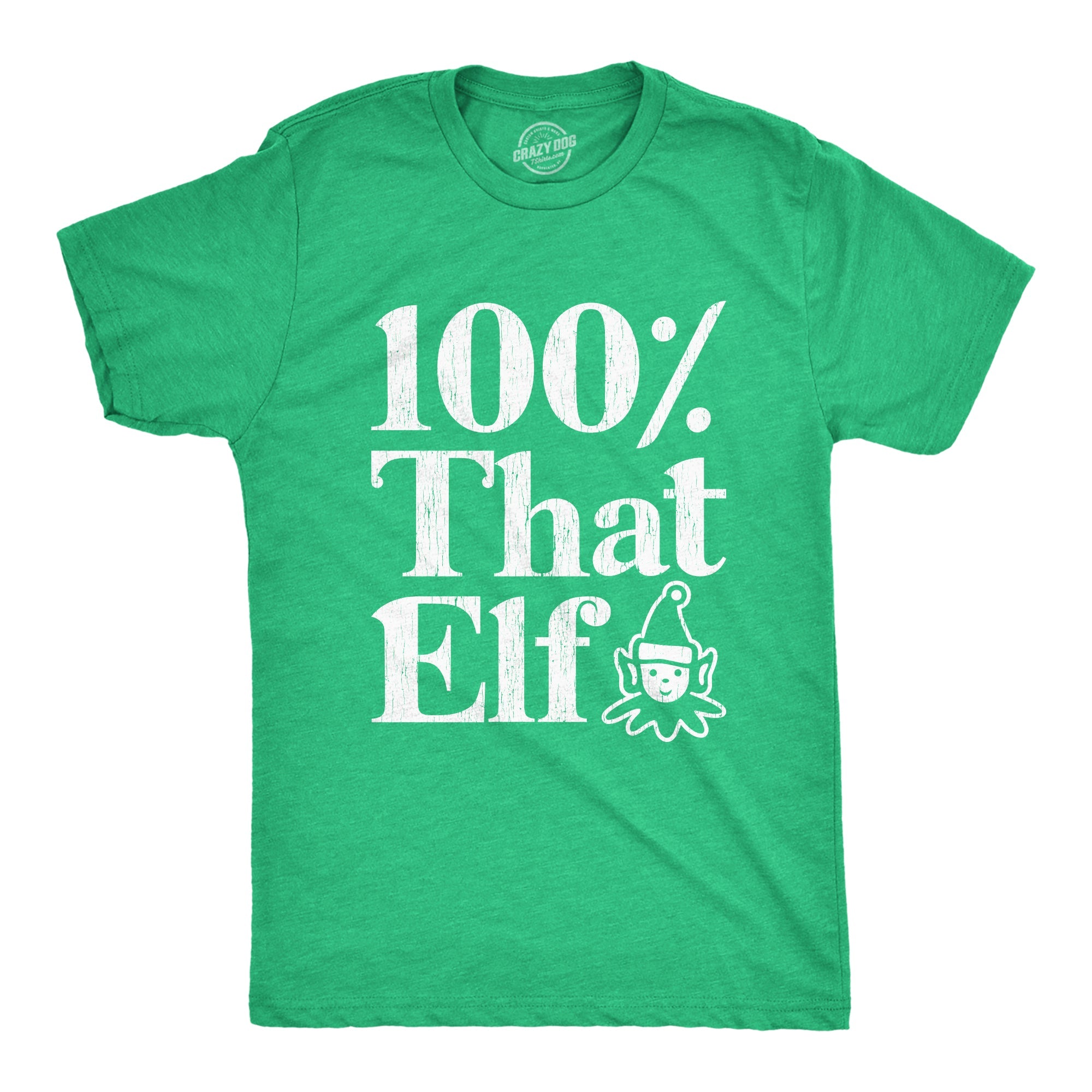 100% That Elf Men's T Shirt