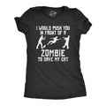 I Would Push You In Front Of A Zombie To Save My Cat Women's T Shirt