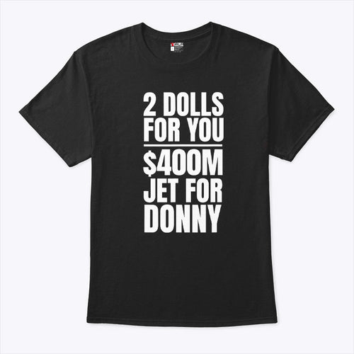 2 Dolls For You Million Jet For Donny Qatar T Shirt