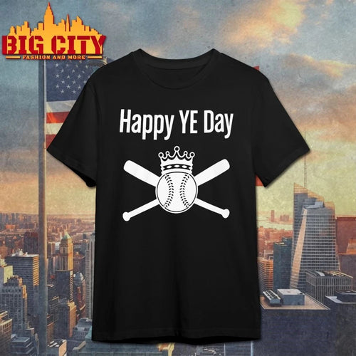 2025 King Baseball Happy Ye Day shirt