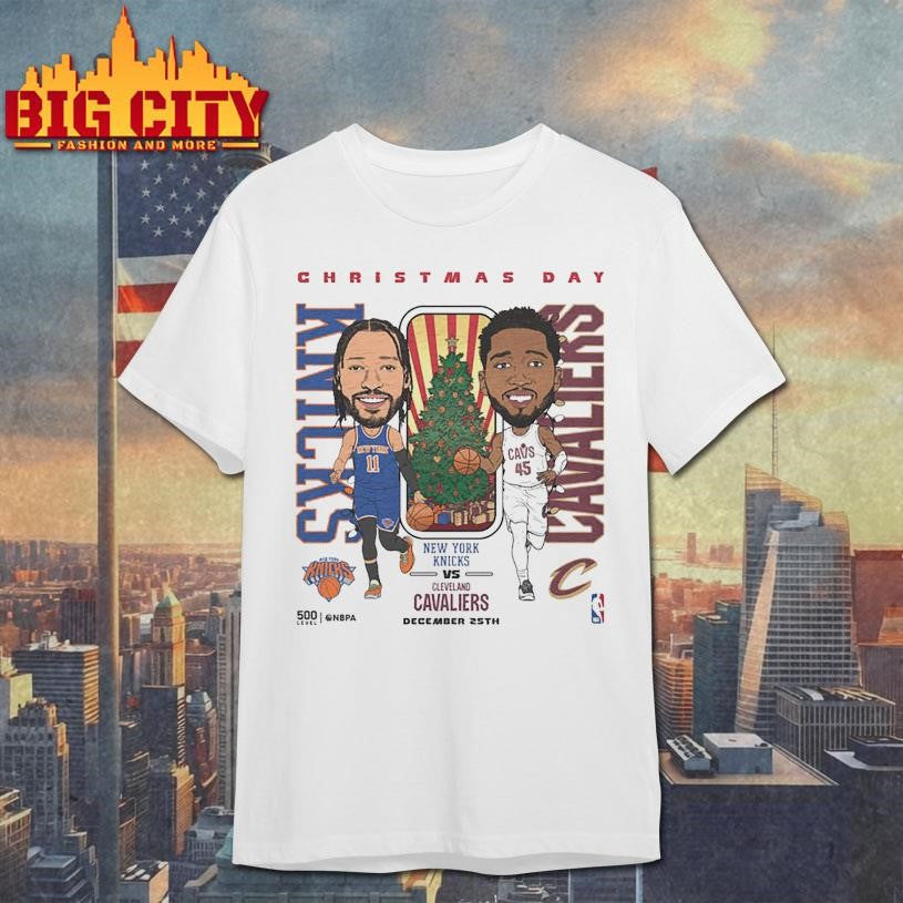 2025 NBA Christmas Day Match Up Knicks Vs. Cavaliers Shirt