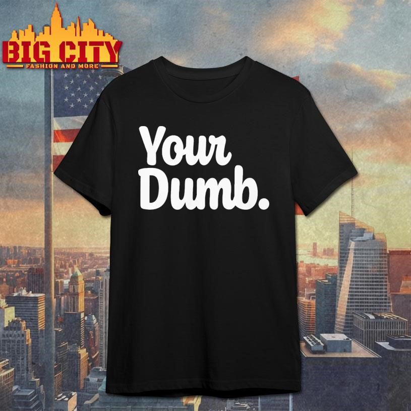 2026 Joshua Malina Your Dumb Shirt