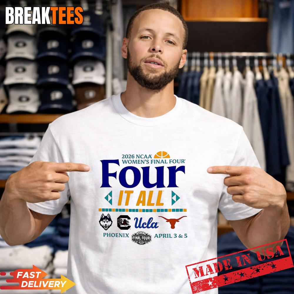 2026 NCAA Women’s Final Four Four It All Phoenix Arizona 2026 T-Shirt