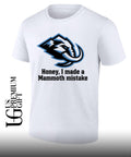 Mike Vrabel Honey I Made a Mammoth Mistake shirt