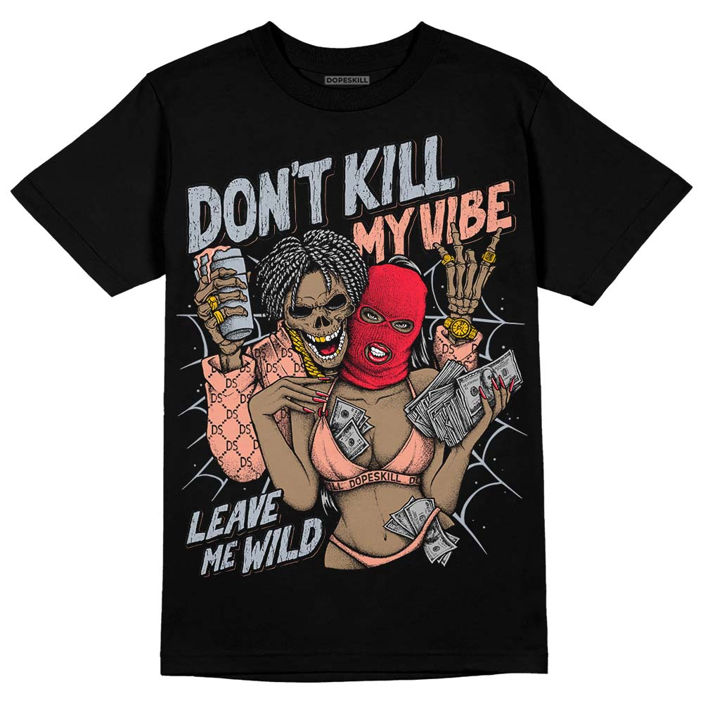 Crimson Bliss 5s DopeSkill T-Shirt Don't Kill My Vibe Graphic