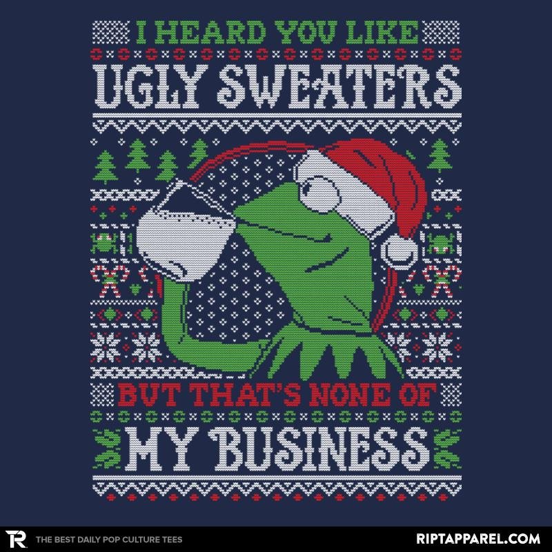 None of My Business – Ugly Holiday