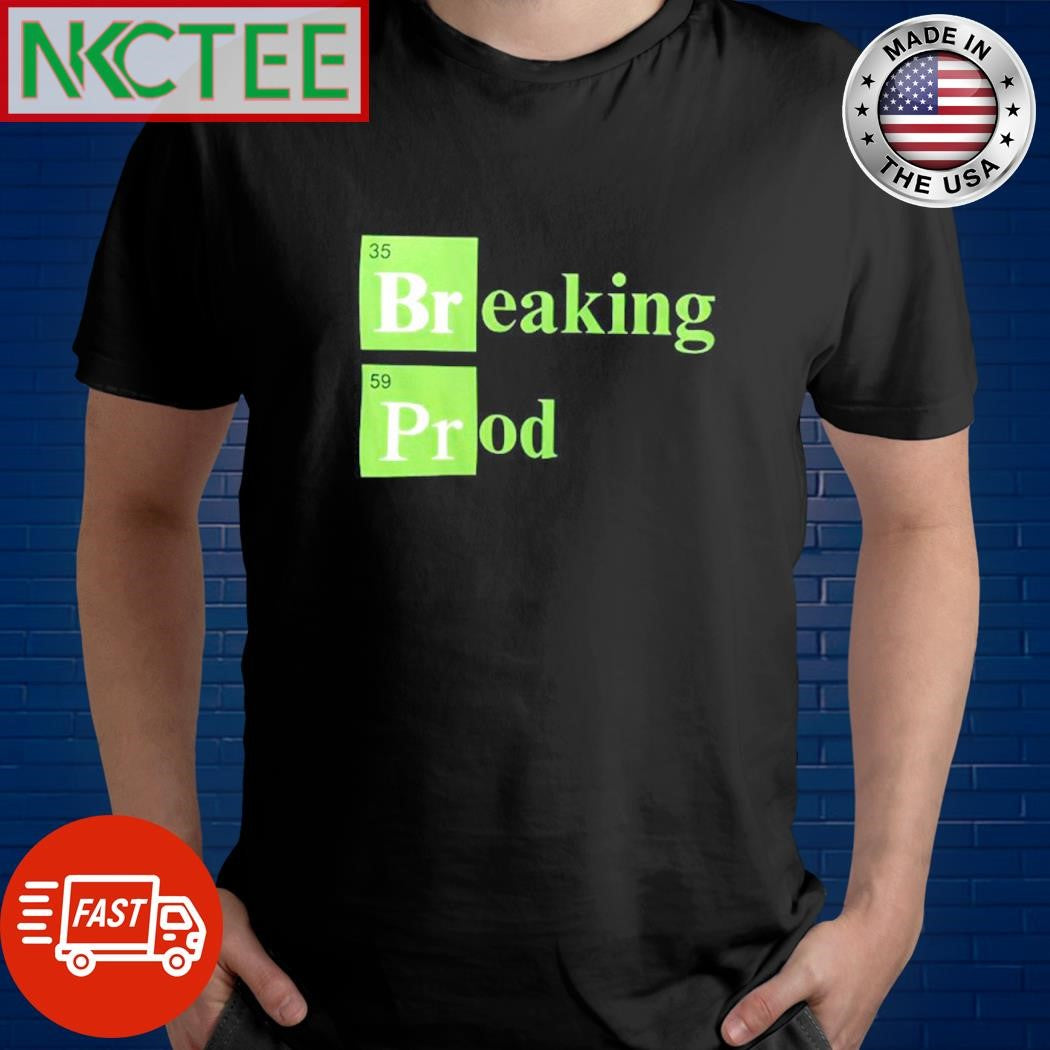 35 Breaking 59 Prod shirt
