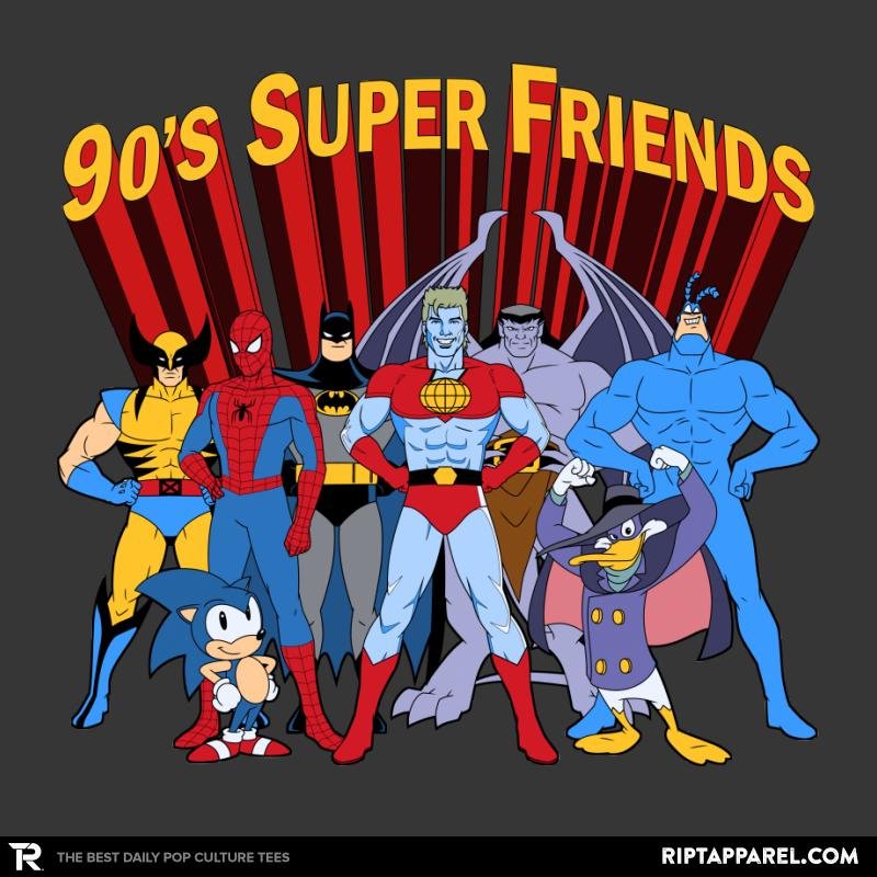 90’s Super Friends – Anytime