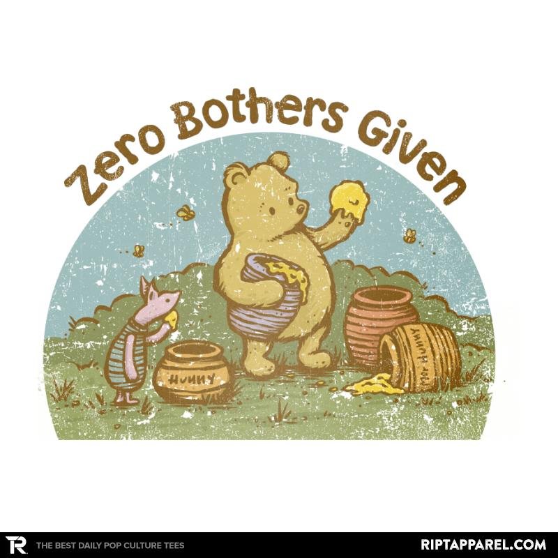 Zero Bothers Given – Best Seller