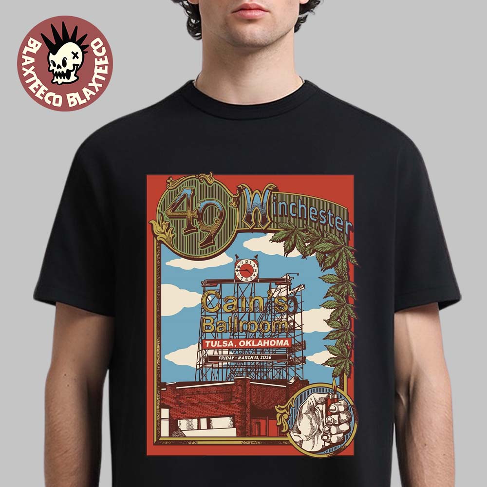 49 Winchester Tulsa Oklahoma 2026 Event Poster At Cain’s Ballroom On March 13 2026 T-Shirt