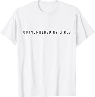 Outnumbered by Girls Funny Parents Humor Gifts Father's Day T-Shirt