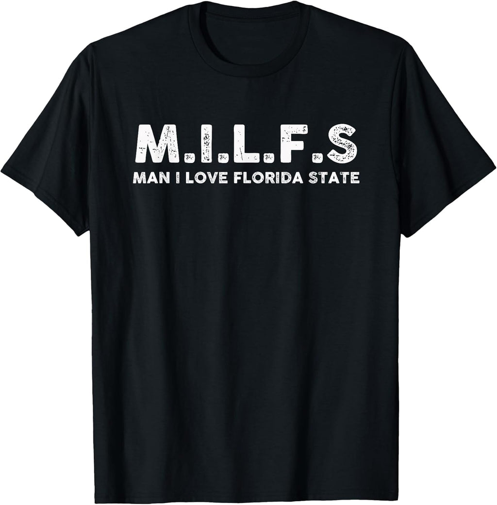 MILFS Man I Love Florida States Tees