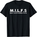 MILFS Man I Love Florida States Tees