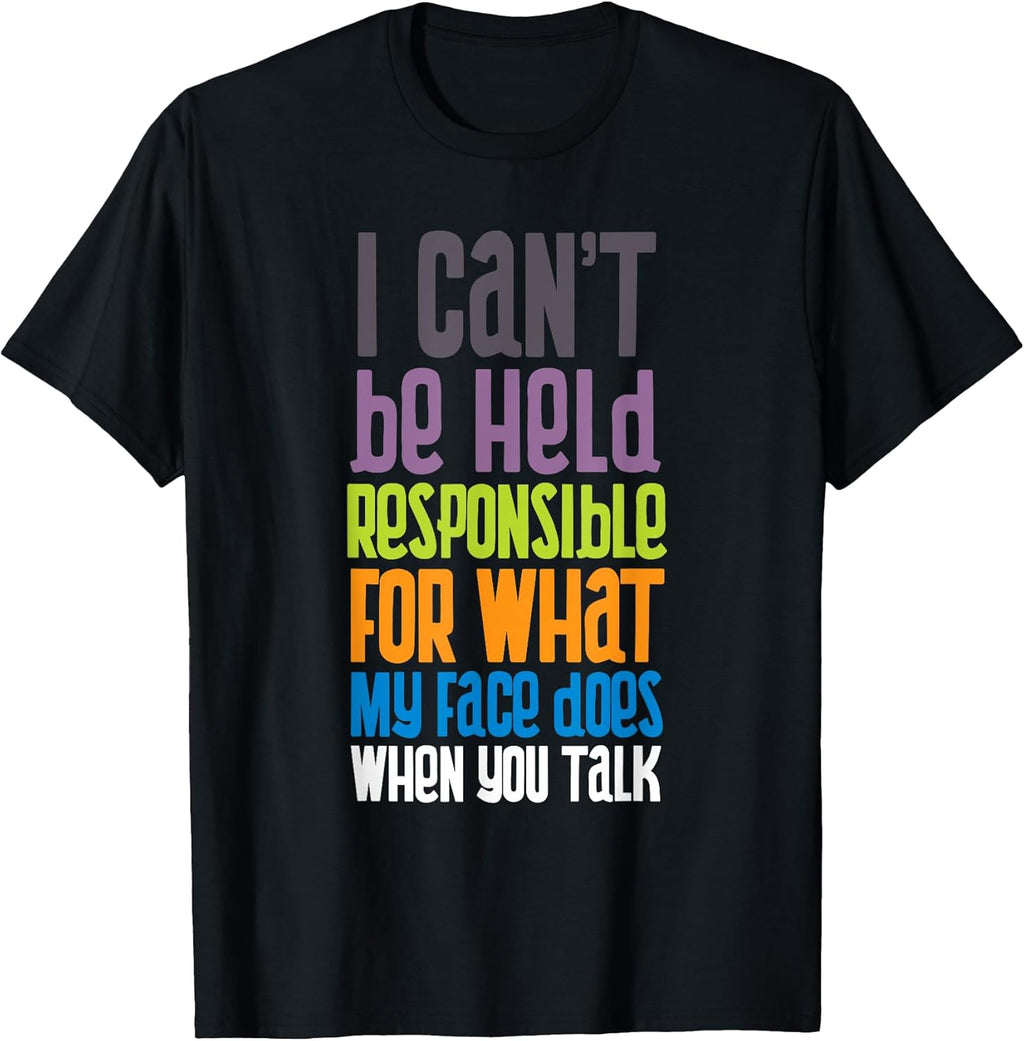 I Cant Be Held Responsible Sarcasm Sarcastic Gifts