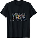 Fun Sarcastic Nerd Science Geek School Teacher Pun