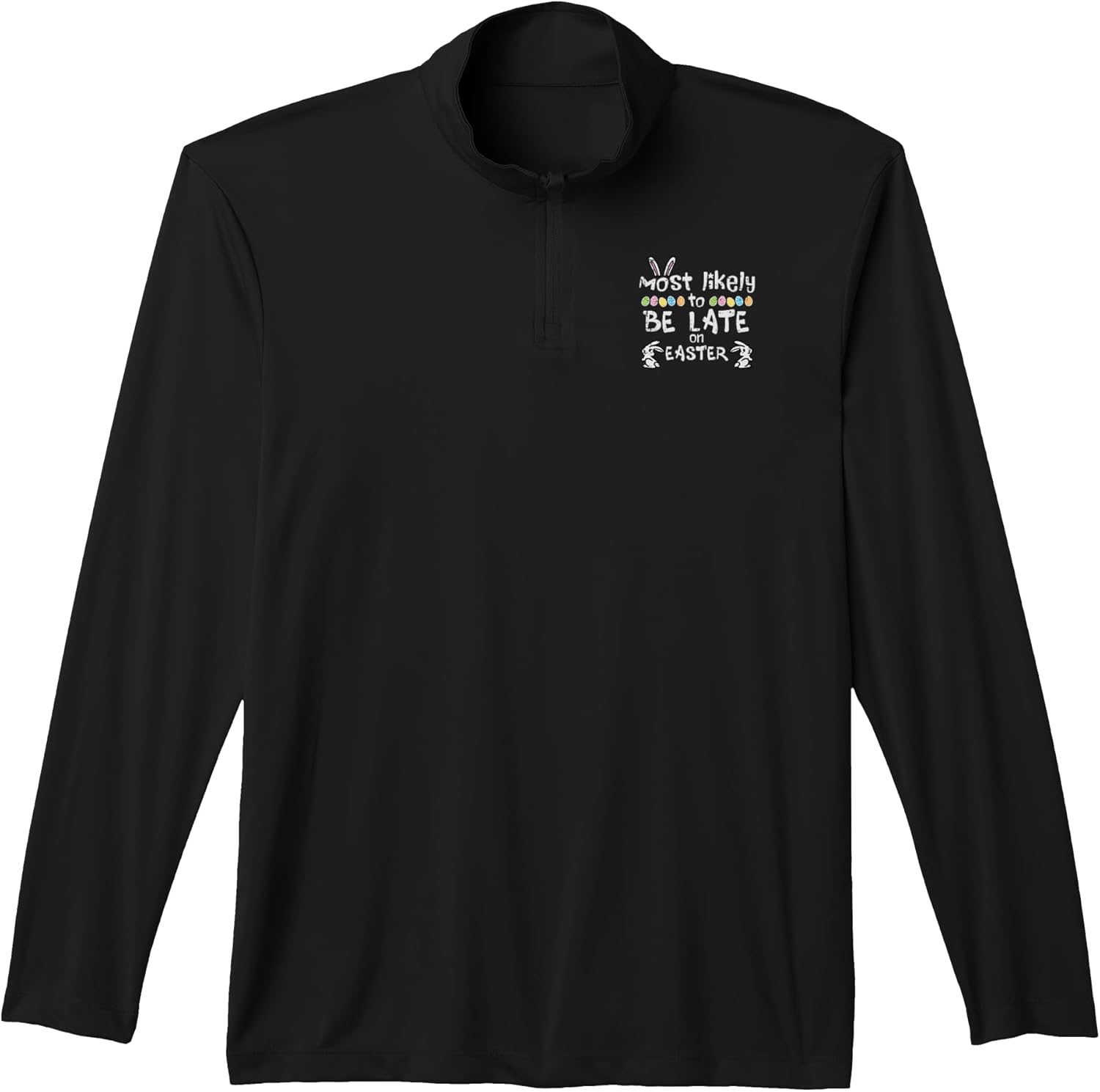Most Likely Late On Easter Funny Family Matching Men Women Performance Quarter-Zip Top