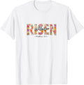 Floral He is Risen Easter Christian t -shir t