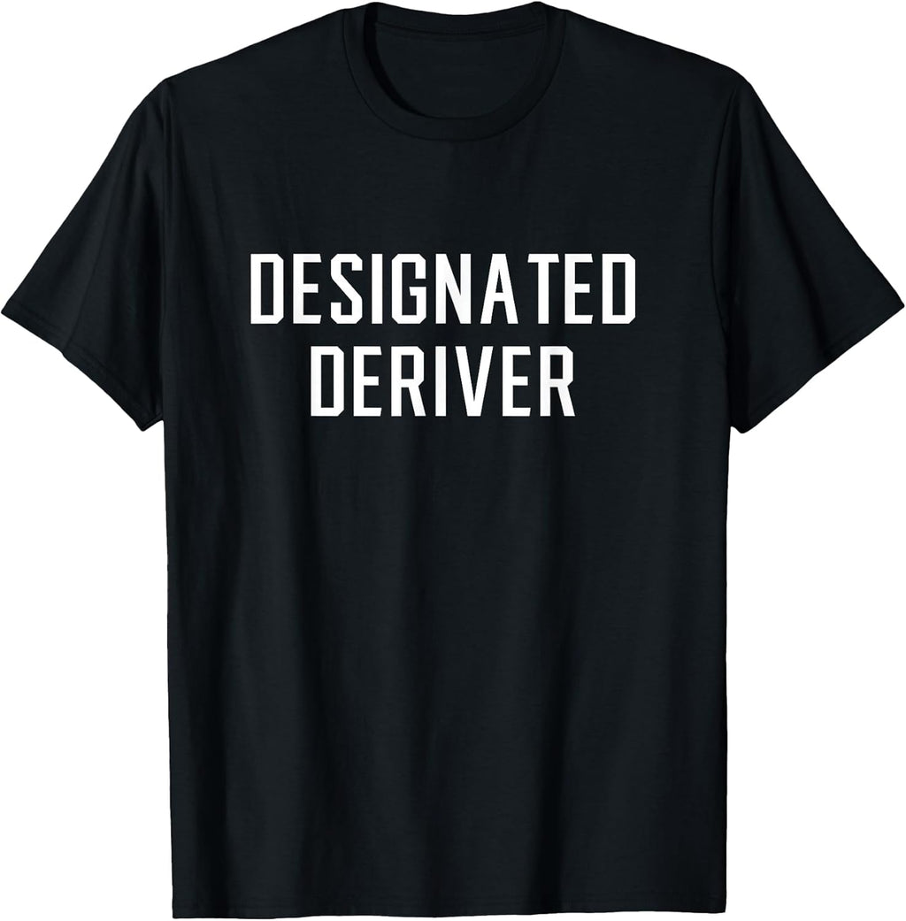 Funny Calculus Math TShirt: Designated Deriver