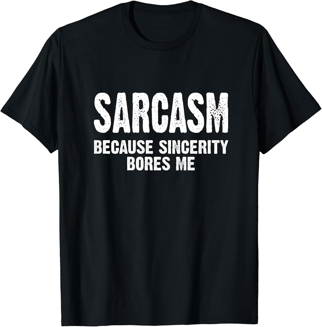 Funny Sarcasm Tees