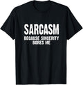 Funny Sarcasm Tees