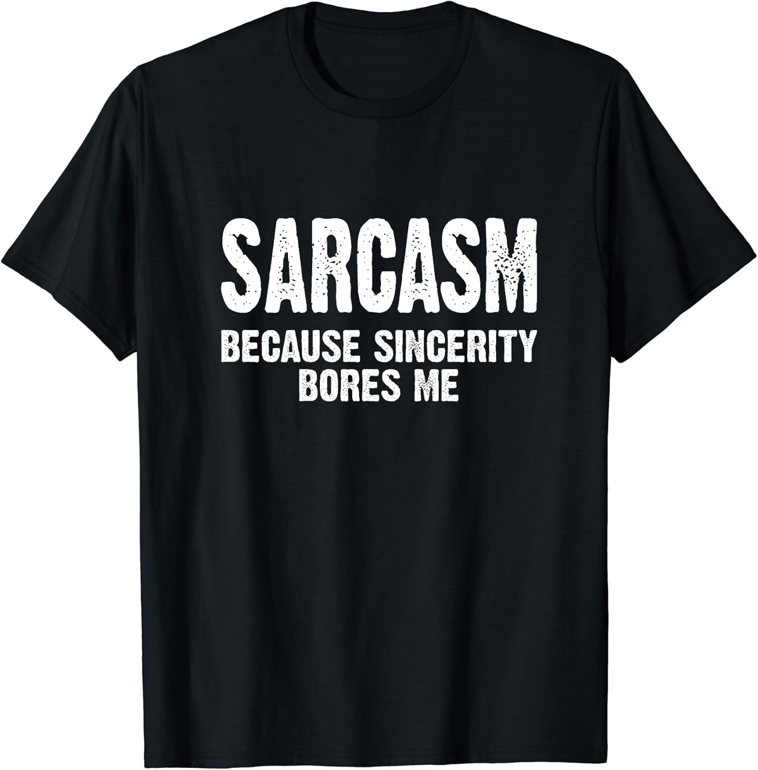 Funny Sarcasm Tees