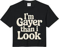 I'm Gayer Than I Look Proud Queer Rainbow Vibes |- Comfort Colors Crop Top