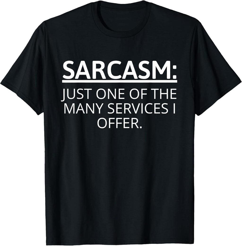 Humorous SARCASM Statement - Cool Sarcastic Humor