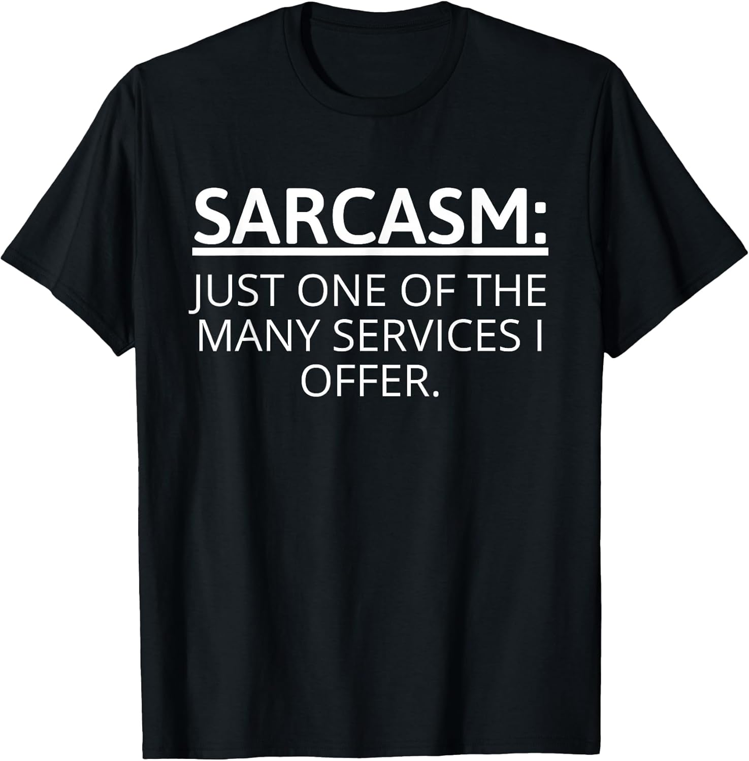 Humorous SARCASM Statement - Cool Sarcastic Humor