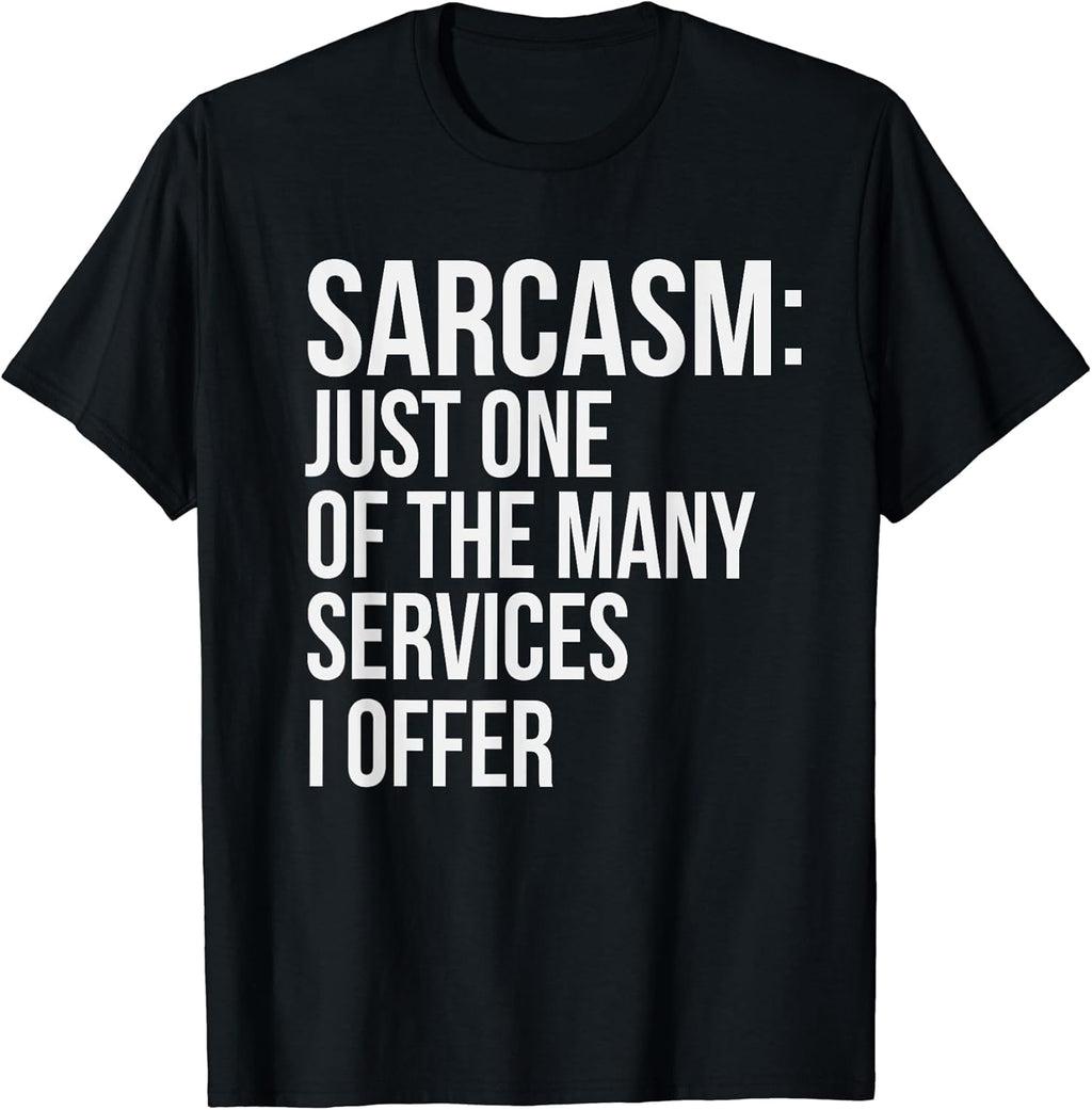 Sarcasm Funny Shirts