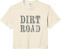 that Says Dirt Road Comfort Colors Crop Top