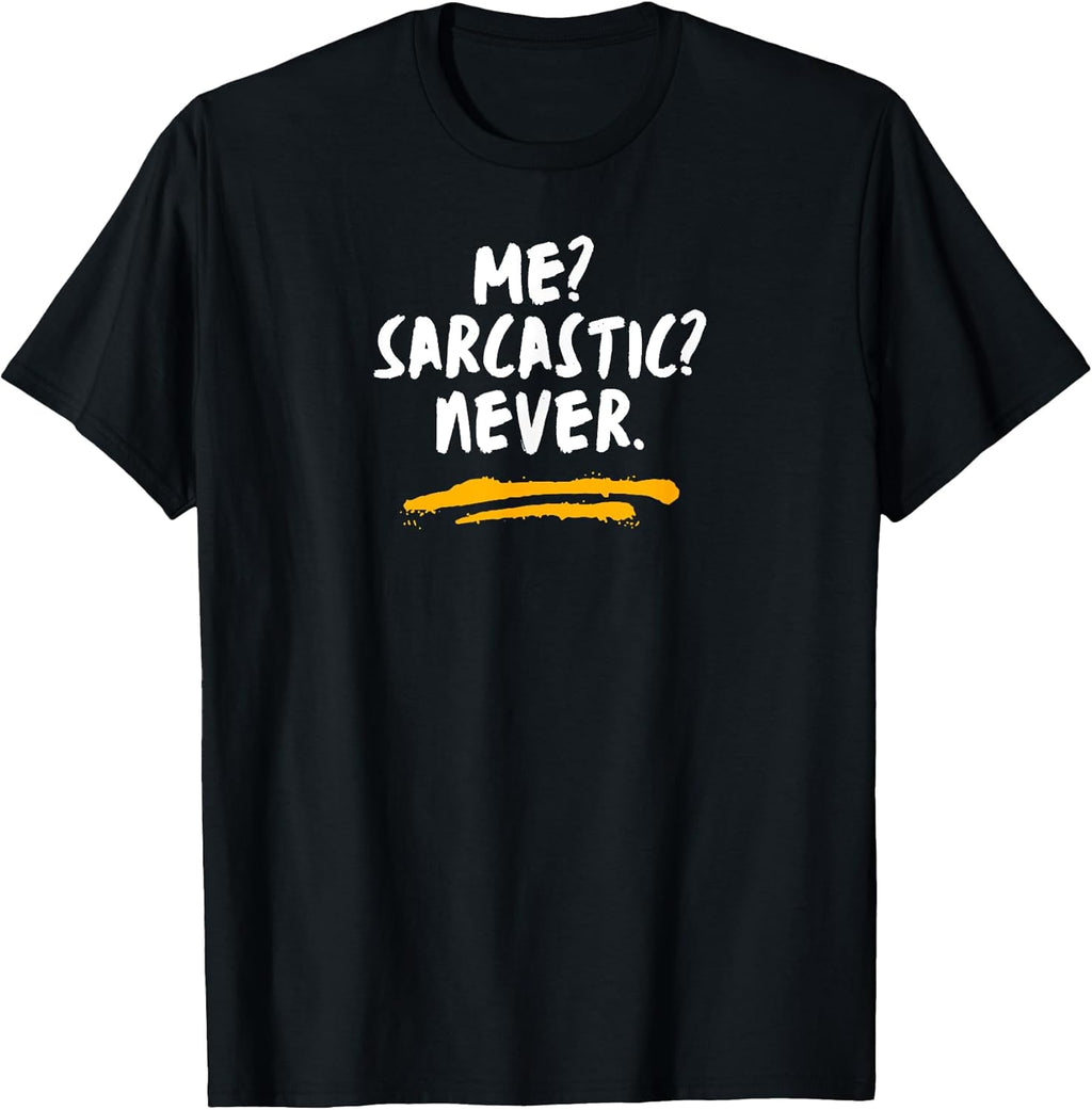 Funny Sarcastic Joke Tee Shirt