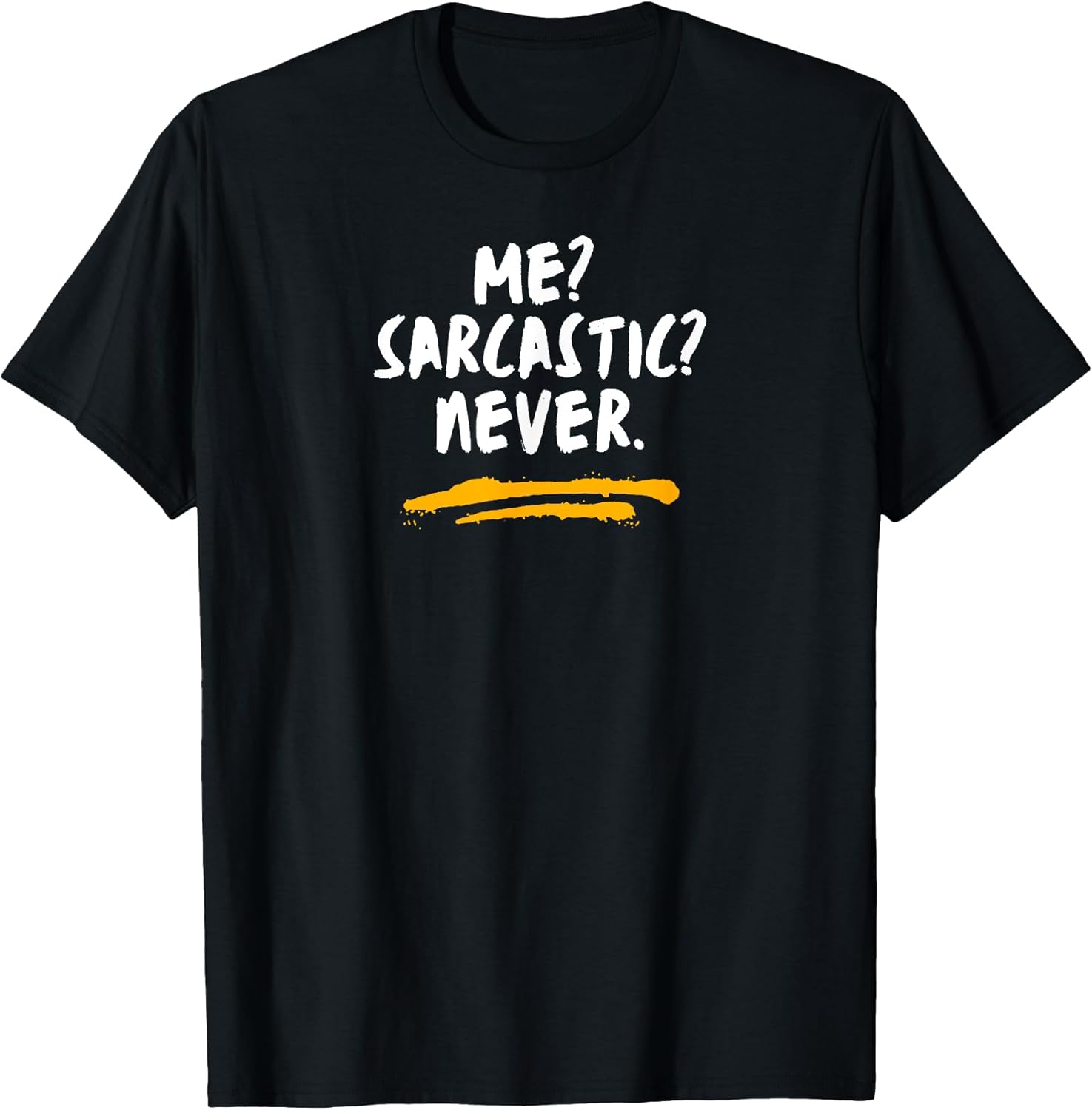 Funny Sarcastic Joke Tee Shirt