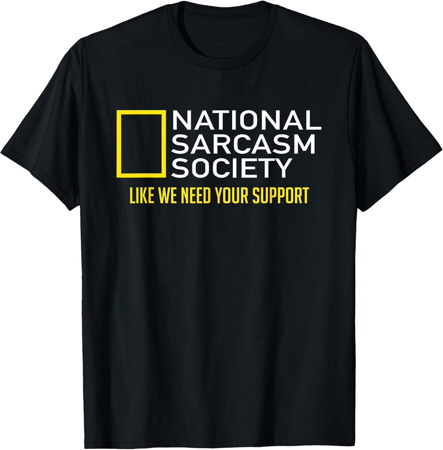 National Sarcasm Society Ironic Funny Tees