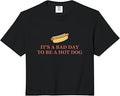 It's A Bad Day to Be A Hotdog Comfort Colors Crop Top