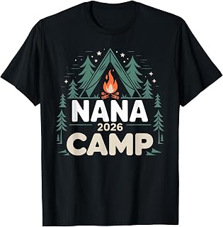 Nana Camp 2026 Camping Crew Family Vacation Summer T-Shirt