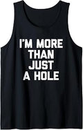 Sponsored Ad - I'm More Than Just A Hole - Funny Saying Sarcastic Novelty Tank Top
