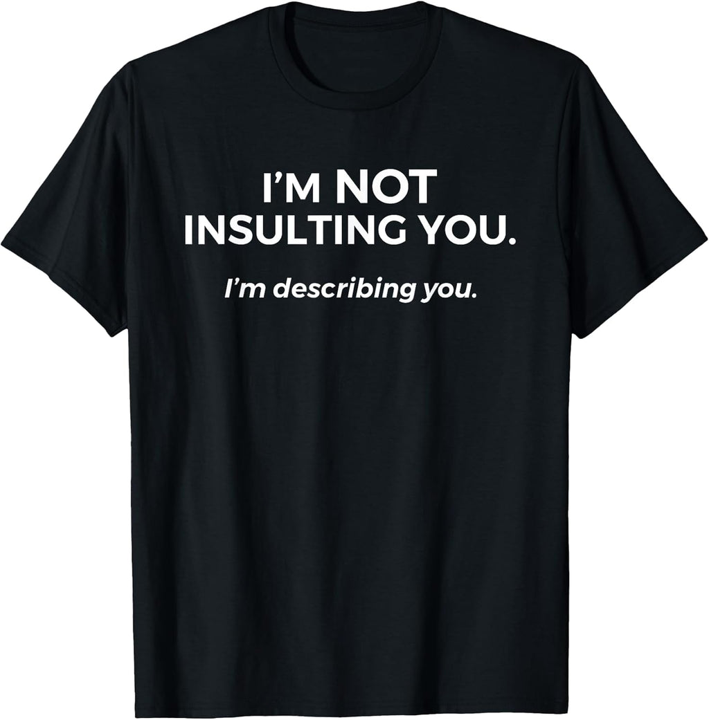 Sarcastic T shirts For Men Women