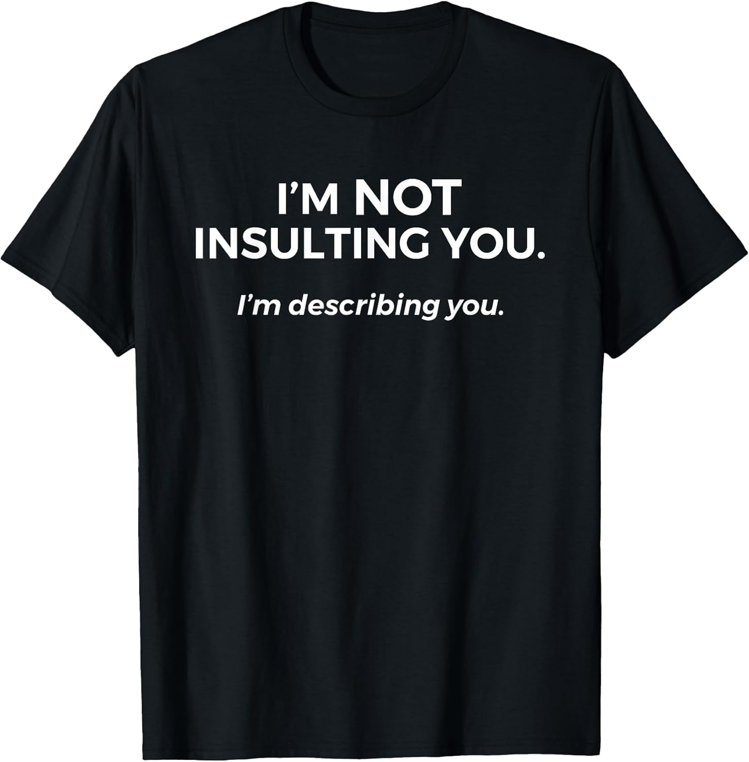 Sarcastic T shirts For Men Women