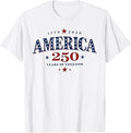 250 Years of Freedom America USA 250th Anniversary Patriotic T-Shirt