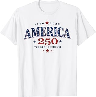 250 Years of Freedom America USA 250th Anniversary Patriotic T-Shirt
