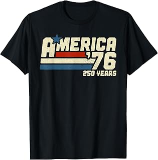 America 76 250 Years United States Birthday Anniversary T-Shirt