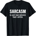 Funny Sarcasm Is Just One Service That I Offer
