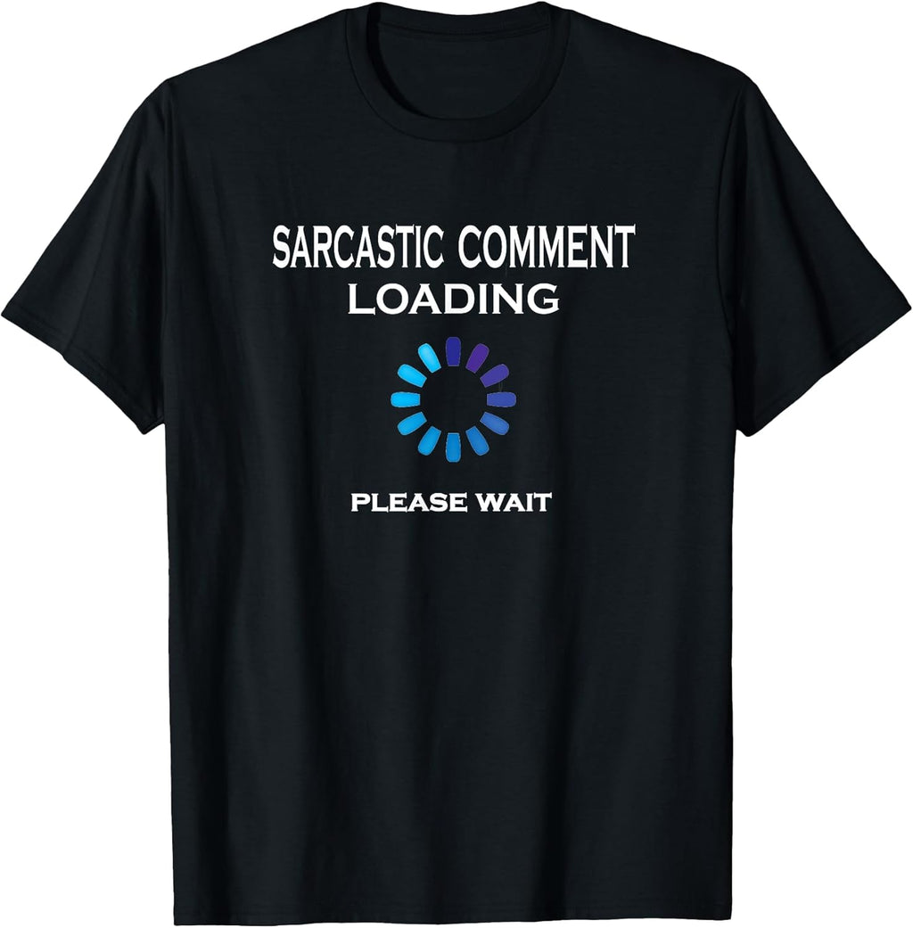 Sarcastic Sarcasm Loading Funny Co