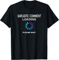 Sarcastic Sarcasm Loading Funny Co