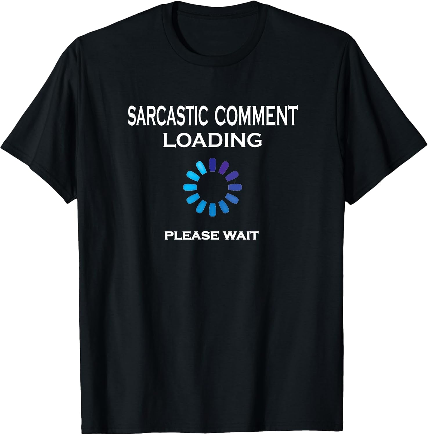 Sarcastic Sarcasm Loading Funny Co