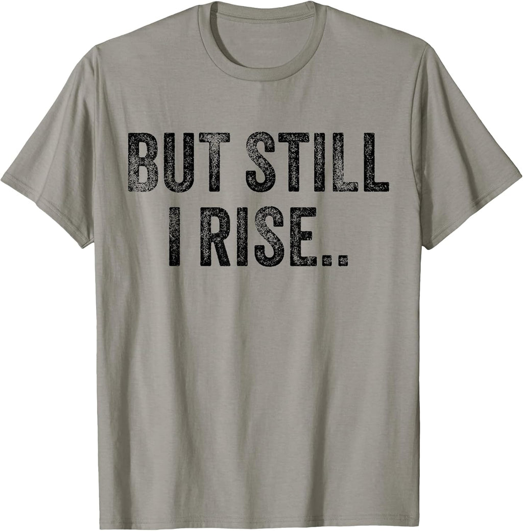 Funny But Still I Rise