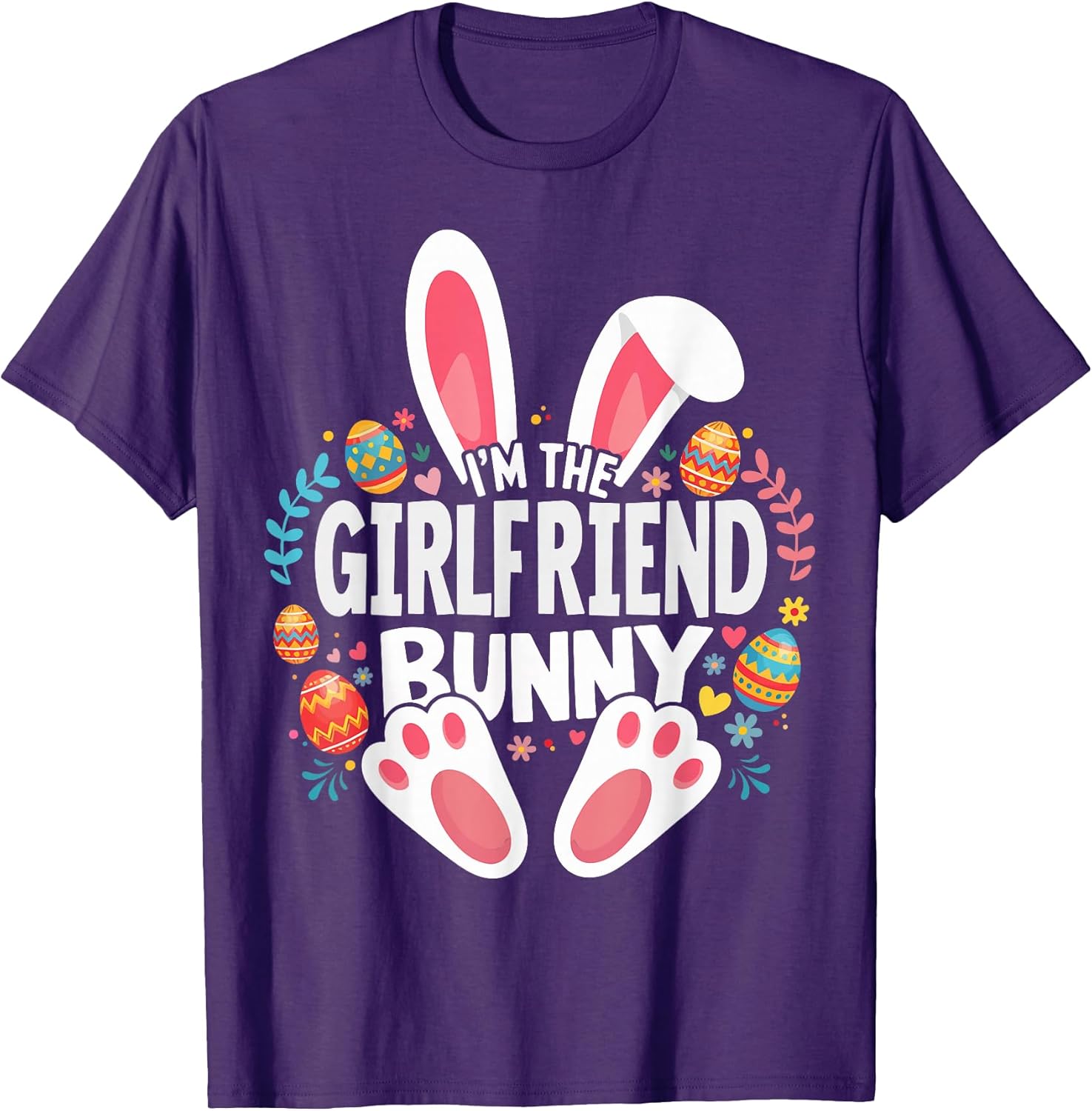 I'm The Girlfriend Bunny Matching Easter Family T-Shirt