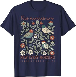 His Mercies are New Every Morning Christian Birds Floral T-Shirt