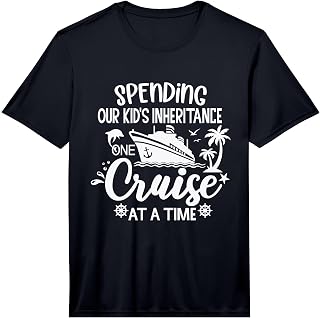 Mens Spending Our Kids Inheritance One Cruise at a Time Performance T-Shirt